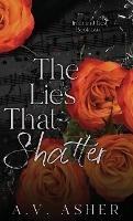 The Lies that Shatter - A V Asher - cover