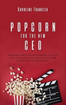 Popcorn for the new CEO - Caroline Franczia - cover