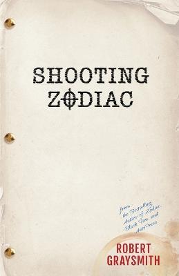 Shooting Zodiac - Robert Graysmith - cover