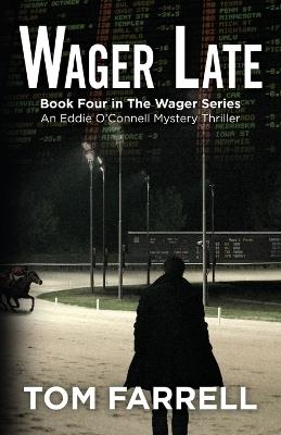 Wager Late - Tom Farrell - cover