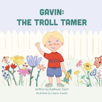 Gavin: The Troll Tamer - Kathleen Deist - cover