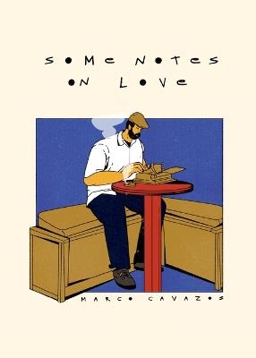 Some Notes on Love - Marco Cavazos - cover