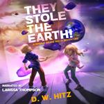 They Stole the Earth!