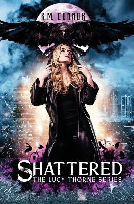 Shattered - R M Connor - cover