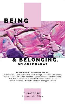 Being & Belonging: An Anthology - Lauren Da Silva - cover