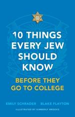 10 Things Every Jew Should Know Before They Go to College: An Illustrated Guide