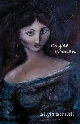Coyote Woman - Silvia Scheibli - cover