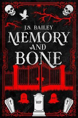 Memory and Bone - J S Bailey - cover