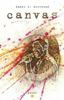 canvas: poems - James Morehead - cover