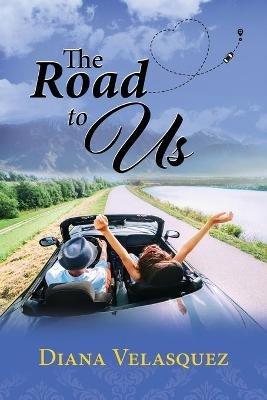 The Road to Us - Diana Velasquez - cover