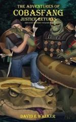 The Adventures of Cobasfang: Justice Returns