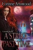 A Strike Past Time - Corinne Arrowood - cover