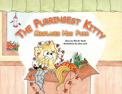 The Purringest Kitty Misplaces His Purr - Rita M Reali - cover
