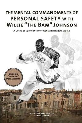 The Mental Commandments of Personal Safety with Willie The Bam Johnson - Willie the Bam Johnson,Kimber Johnson - cover