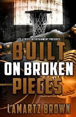Built On Broken Pieces - Lamartz Brown - cover