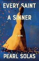 Every Saint A Sinner (Large Print) - Pearl Solas - cover