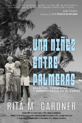 Una ninez entre palmeras - Rita M Gardner - cover