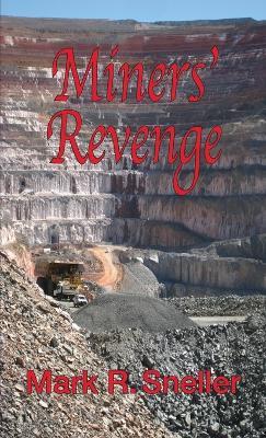 Miners' Revenge - Mark R Sneller - cover