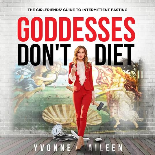 Goddesses Don't Diet