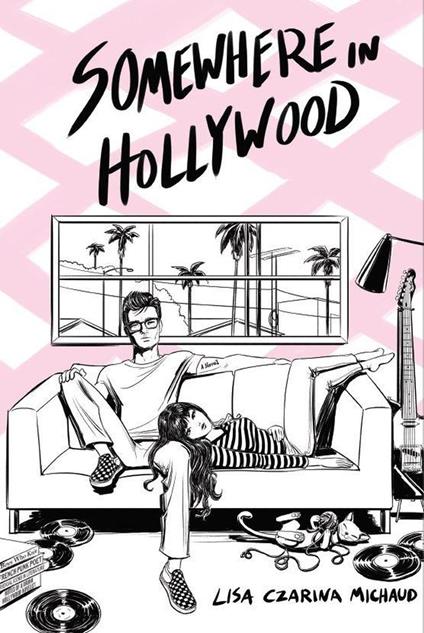 Somewhere in Hollywood - Lisa Czarina MICHAUD - ebook