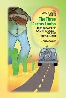 Libro in inglese The Three Cactus Limbo Bud's Garage and the Quest of the Three Magi  - Patsy Stanley