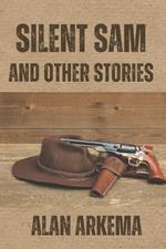 Silent Sam and Other Stories