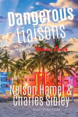 Dangerous Liaisons: Miami Beach - Nelson Hamel - cover