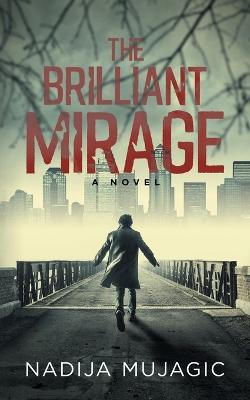 The Brilliant Mirage - Nadija Mujagic - cover