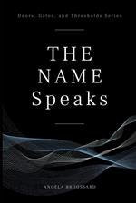 The Name Speaks