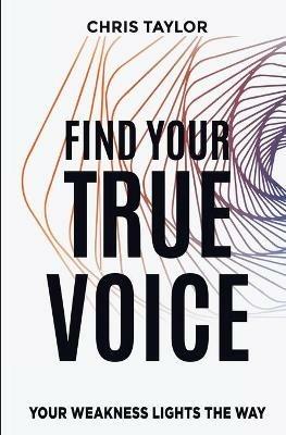 Find Your True Voice - Chris Taylor - cover