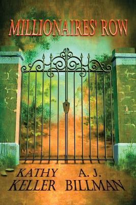 Millionaires' Row - Kathy J Keller,Billman A J - cover