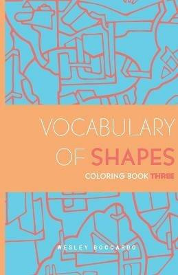 Vocabulary of Shapes Coloring Book Three - John Boccardo - cover