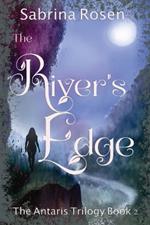 The River's Edge: The Antaris Trilogy Book 2