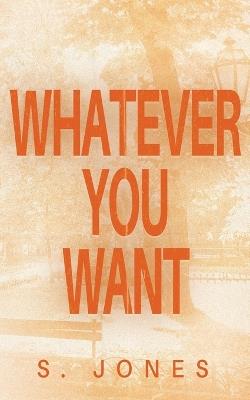 Whatever You Want - S Jones - cover
