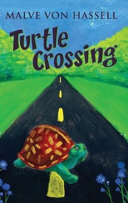 Turtle Crossing - Malve Von Hassell - cover