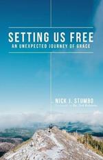 Setting Us Free: An Unexpected Journey of Grace