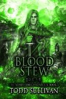 Libro in inglese Blood Stew: The Windshine Chronicles  - Todd Sullivan