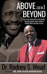 Above and Beyond: How a tall, lanky kid from the Omaha Housing projects spent a lifetime helping others top their dreams