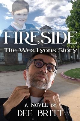 Fireside: The Wes Lyons Story - Dee Britt - cover