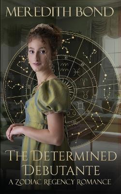 The Determined Debutante: A Sweet Regency Romance - Meredith Bond - cover