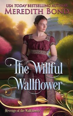 The Willful Wallflower - Meredith Bond - cover