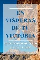 En Visperas De Tu Victoria