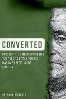 Converted: Uncover The Hidden Strategies You Need To Easily Achieve Massive Credit Score Success