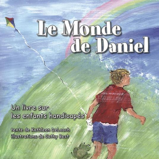 Le Monde de Daniel - Kathleen DeLoach - ebook