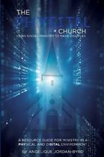 ??The Phygital Church: Using Social Ministry to Make Disciples