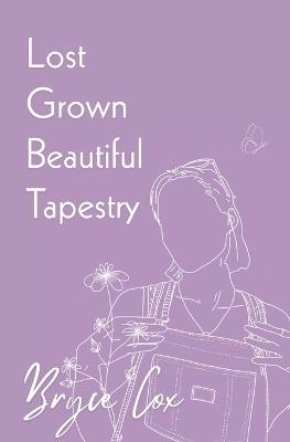 Lost Grown Beautiful Tapestry - Bryce Cox - cover