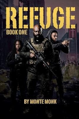 Refuge: Book One - Monte Lamar Monk - cover