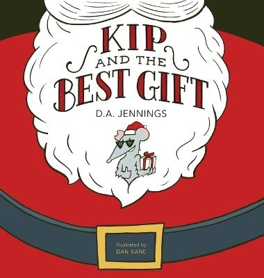 Kip and the Best Gift - D a Jennings - cover