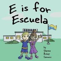 E is for Escuela - Shawna Bishop Simmons - cover