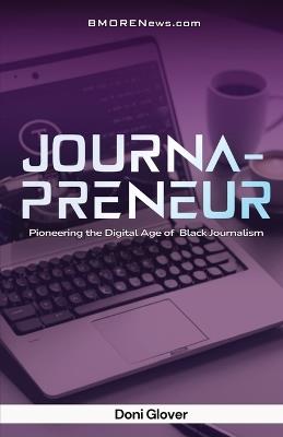 Journapreneur: Pioneering the Digital Age of Black Journalism - Doni Glover - cover